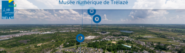 [Musée numérique et 360°] Trélazé